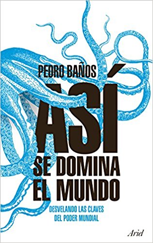 "Así se domina el mundo", de Pedro Baños.